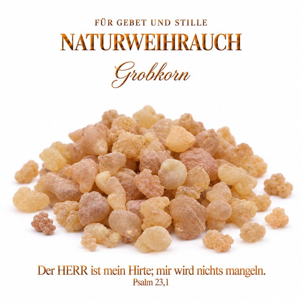 Naturweihrauch Olibanum grobkörnig – reines Boswellia-Harz 50 g bis 500 g 4 Naturweihrauch Grobkorn – lose grobe Weihrauchkörner aus Boswellia-Harz, Der HERR ist mein Hirte